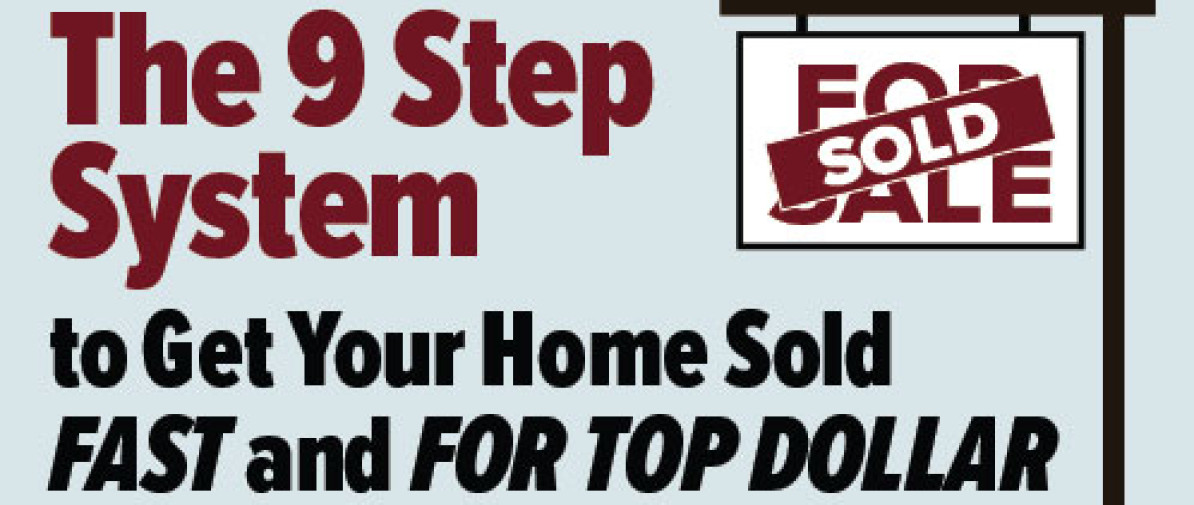 The 9 Step System to Get Your Home Sold